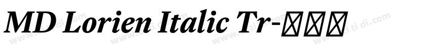 MD Lorien Italic Tr字体转换